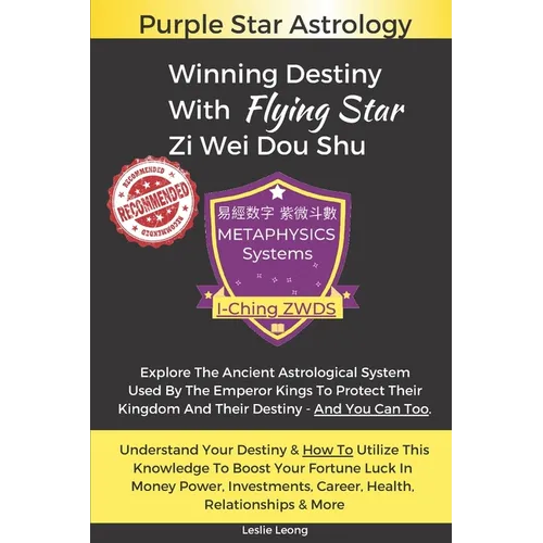 Winning Destiny With Zi Wei Dou Shu: Purple Star Astrology