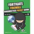 Fortigate Firewall Diagnostics Pocket Guide