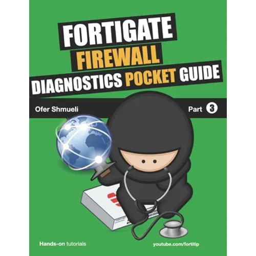 Fortigate Firewall Diagnostics Pocket Guide