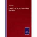 A Memoir of the Life and Times of the Rev. Isaac Backus