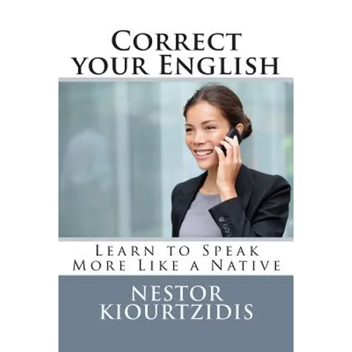 Correct Your English: Learn to Speak More Like a Native
