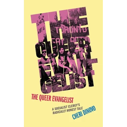The Queer Evangelist: A Socialist Clergy's Radically Honest Tale