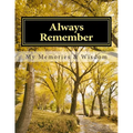 Always Remember: A Workbook of Memories