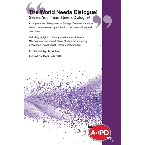 The World Needs Dialogue! Seven: Your Team Needs Dialogue!