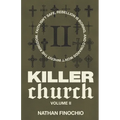 Killer Church: Faith isn't safe, rebellion is boring, and cowards won't inherit the kingdom