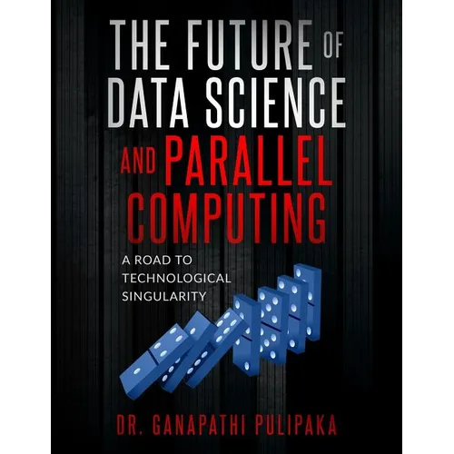 The Future of Data Science and Parallel Computing: A Road to Technological Singularity