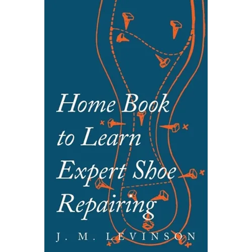 Home Book to Learn Expert Shoe Repairing