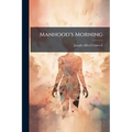 Manhood's Morning