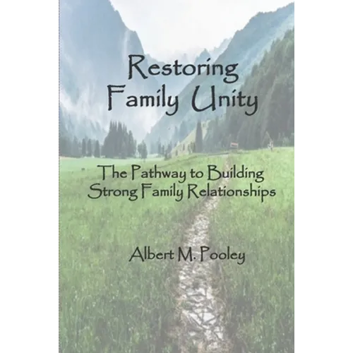 Restoring Family Unity: The Pathway to Building Strong Family Relationships