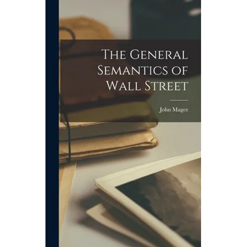 The General Semantics of Wall Street