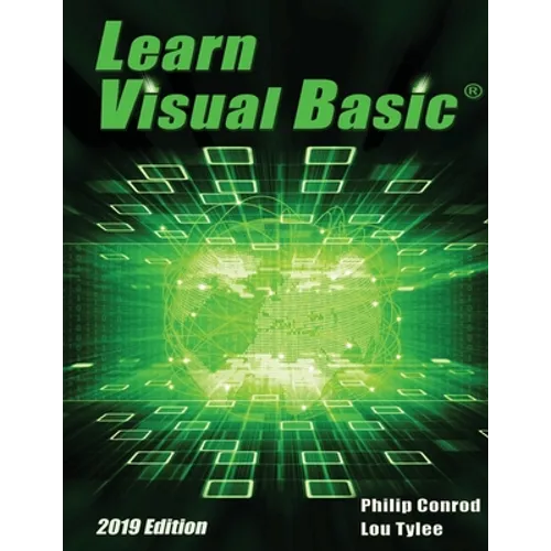 Learn Visual Basic 2019 Edition: A Step-By-Step Programming Tutorial