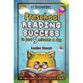 Preschool Reading Success in Just 5 Minutes a Day: The Fun & Simple Way for Effective Reading