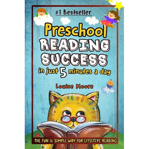 Preschool Reading Success in Just 5 Minutes a Day: The Fun & Simple Way for Effective Reading