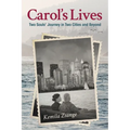 Carol's Lives: Two Soul's Journey in Two Cities and Beyond
