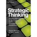 Strategic Thinking: A Step-By-Step Approach to Strategy and Leadership