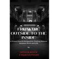 From The Outside To The Inside: A Prison Guard's Perspective: Finding Balance Between Work and Life
