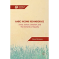 Basic Income Reconsidered: Social Justice, Liberalism, and the Demands of Equality