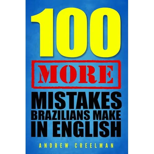 100 More Mistakes Brazilians Make in English