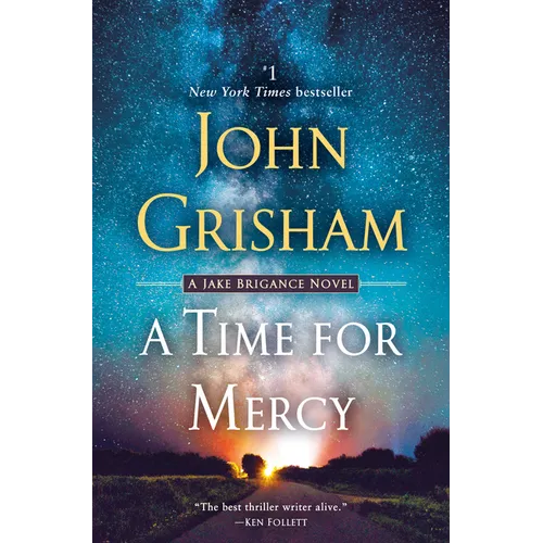 A Time for Mercy: A Jake Brigance Novel