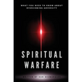 Spiritual Warfare: What You Need to Know About Overcoming Adversity