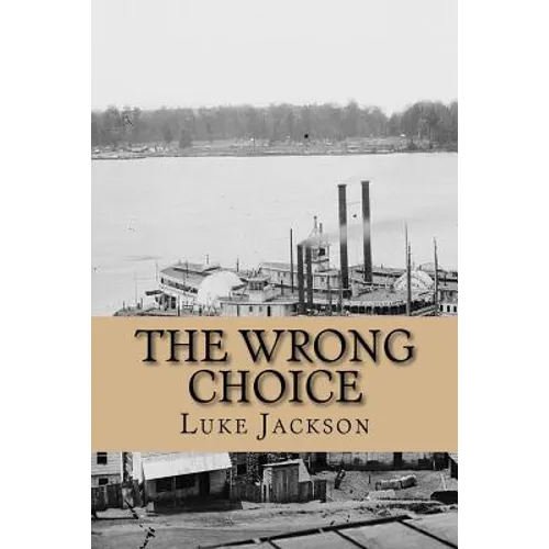 The Wrong Choice: (le Choix Erroné)