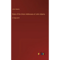 State of the Union Addresses of John Adams: in large print