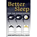 Better Sleep for the Overachiever