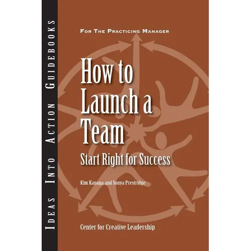 How to Launch a Team: Start Right for Success