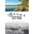 Briar Cottage: Summers in a Town called Gimli