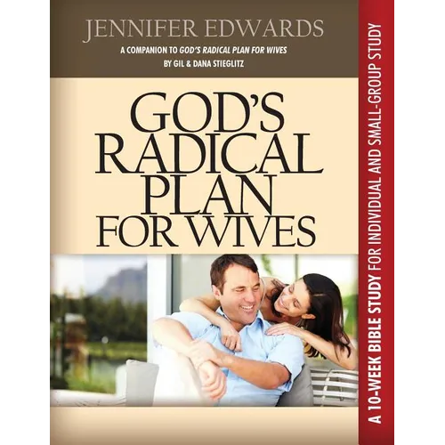 God's Radical Plan for Wives Companion Bible Study