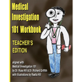 Medical Investigation 101 Workbook - Teacher's Edition: Teacher's Edition
