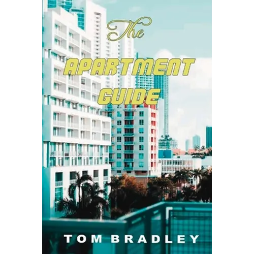 The Apartment Guide by Tom Bradley