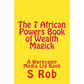 The 7 African Powers Book of Wealth Magick