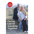 Facing Cancer, Standing Together: A Christian couple's story of finding peace