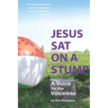 Jesus Sat On a Stump: Children in Heaven (a voice for the voiceless)