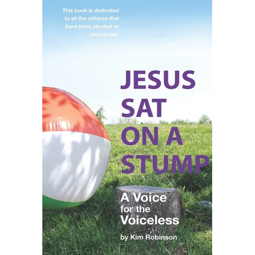 Jesus Sat On a Stump: Children in Heaven (a voice for the voiceless)