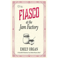 Fiasco at the Jam Factory