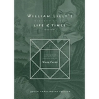 William Lilly's History of his Life and Times: From the Year 1602 to 1681
