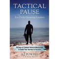Tactical Pause: For Daily Growing Leaders