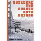 Building the Golden Gate Bridge: A Workers' Oral History