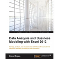 Data Analysis and Business Modeling with Excel 2013