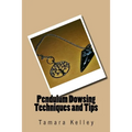 Pendulum Dowsing Techniques and Tips