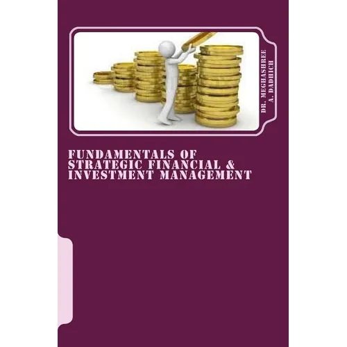 Fundamentals of Strategic Financial & Investment Management: Finance, Services & Investments