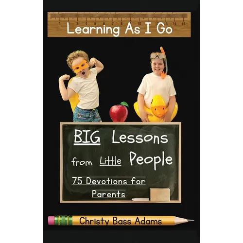 Learning As I Go: Big Lessons from Little People