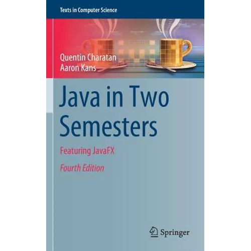 Java in Two Semesters: Featuring Javafx