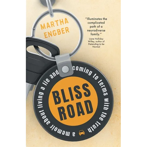 Bliss Road: A memoir about living a lie and coming to terms with the truth