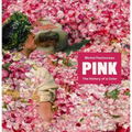 Pink: The History of a Color