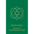 Earth Spell: The Loss of Consciousness on Earth