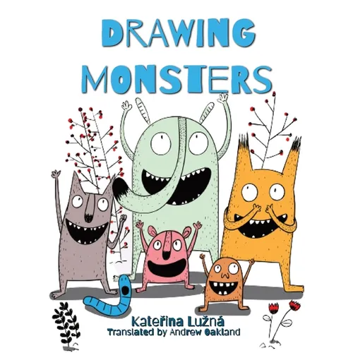 Drawing Monsters: Creative exercises for children aged 8 - 12