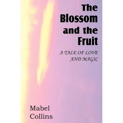 The Blossom and the Fruit